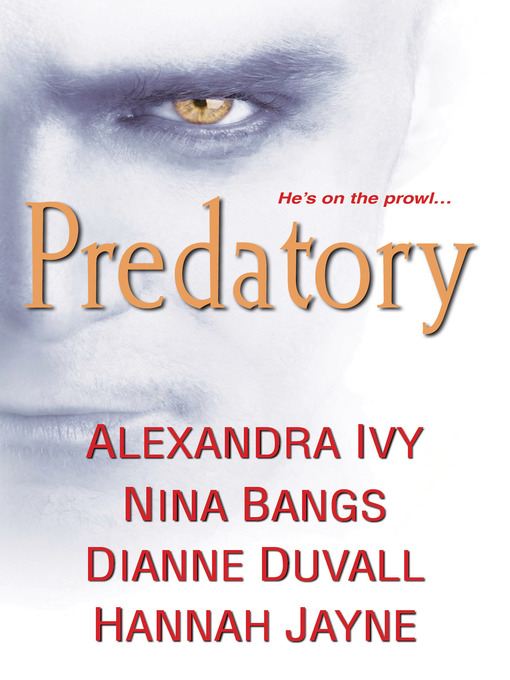 Title details for Predatory by Alexandra Ivy - Available